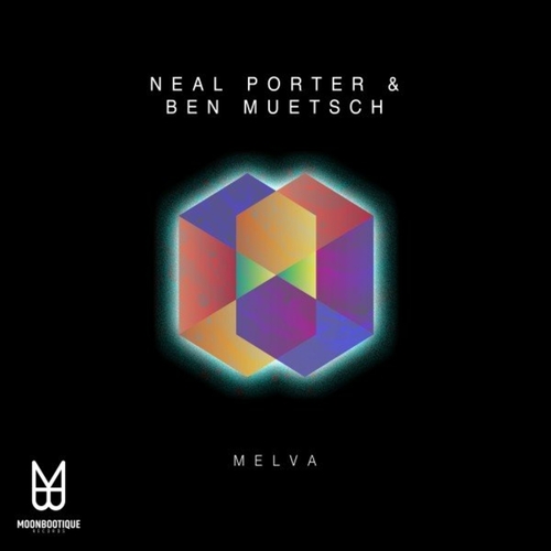 Neal Porter & Ben Muetsch - Melva [MOON158]